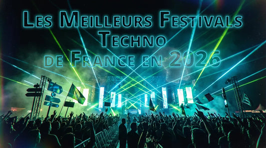 Les Meilleurs Festivals Techno de France en 2026